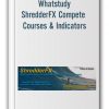Whatstudy - ShredderFX Compete Courses & Indicators