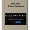 Zone Trader - 5 Minute Time Frame