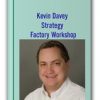 Kevin Davey - Strategy Factory Workshop