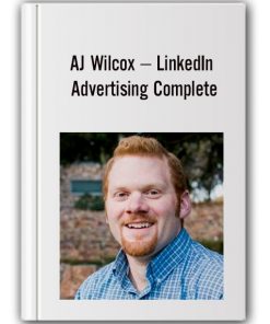 AJ Wilcox – LinkedIn Advertising Complete