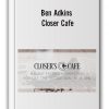 Ben Adkins - Closer Cafe
