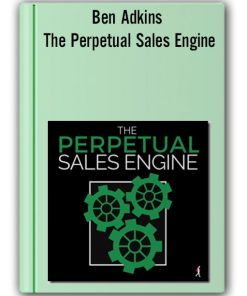 Ben Adkins - The Perpetual Sales Engine
