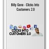 Billy Gene - Clicks Into Customers 2.0