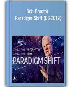 Bob Proctor - Paradigm Shift (06-2019)