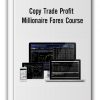 Copy Trade Profit - Millionaire Forex Course