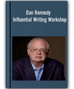 Dan Kennedy - Influential Writing Workshop