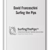 David Franceschini - Surfing the Pips