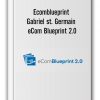 Ecomblueprint - Gabriel st. Germain - eCom Blueprint 2.0