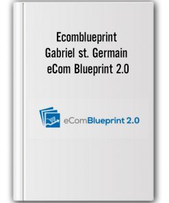 Ecomblueprint - Gabriel st. Germain - eCom Blueprint 2.0