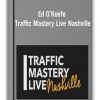 Ed O’Keefe - Traffic Mastery Live Nashville