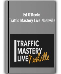 Ed O’Keefe - Traffic Mastery Live Nashville