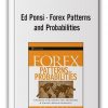 Ed Ponsi - Forex Patterns and Probabilities