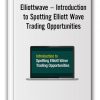 Introduction to Spotting Elliott Wave Trading Opportunities