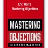 Eric Worre - Mastering Objections