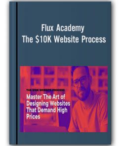 Flux Academy - The $10K Website Process