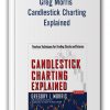 Greg Morris - Candlestick Charting Explained