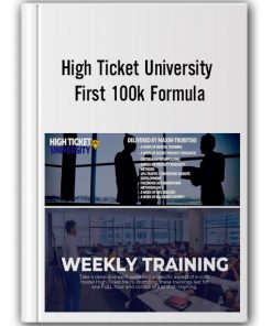 High Ticket University - First 100k Formula