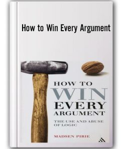How to Win Every Argument