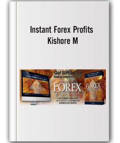 Instant Forex Profits - Kishore M