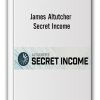 James Altutcher - Secret Income-min
