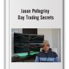 Jason Pellegriny - Day Trading Secrets