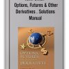 John C.Hull - Options, Futures & Other Derivatives . Solutions Manual