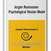 Jorgen Rasmussen - Psychological Illusion Model