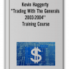 Kevin Haggerty - ''Trading With The Generals 2003-2004'' Training Course (Video + Workbook 6.32 GB)