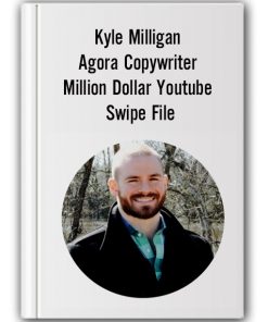 Kyle Milligan – Agora Copywriter – Million Dollar Youtube Swipe File