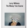 Larry Williams - The Money Tree Course