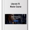 Liberate FX - Master Course