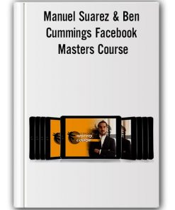 Manuel Suarez & Ben Cummings - Facebook Masters Course