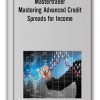 Mastertrader - Mastering Advanced Credit Spreads for Income