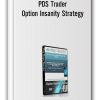 PDS Trader – Option Insanity Strategy