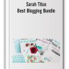 Sarah Titus - Best Blogging Bundle