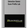 Sebastian Gomez - Ecom Profits Lab