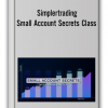 Simplertrading - Small Account Secrets Class