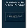 Simplertrading - The New Ready. Aim. Fire! Pro System ( Pro Package )