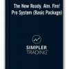 Simplertrading - The New Ready. Aim. Fire! Pro System ( Pro Package )