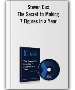 Steven Dux - The Secret to Making 7 Figures in a Year