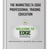 THE MARKETDELTA EDGE – PROFESSIONAL TRADING EDUCATION