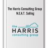 The Harris Consulting Group - N.E.A.T. Selling
