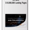 Tim Burd - $10,000,000 Landing Pages
