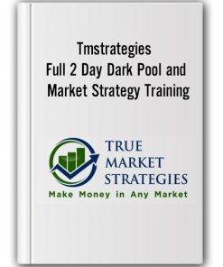 Tmstrategies - Full 2 Day Dark Pool and Market Strategy Training