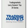 Tradingmarkets - Larry Connors’ Top 20 Series