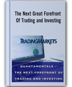 The Next Great Forefront Of Trading and Investing