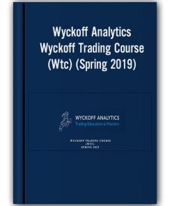 Wyckoff Analytics - Wyckoff Trading Course (Wtc) (Spring 2019) (Jan-April)