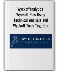 Wyckoffanalytics - Wyckoff Plus Using Technical Analysis and Wyckoff Tools Together