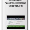 Wyckoff Trading Practicum Course (Fall 2019)