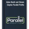 Aidan Booth and Steven Clayton - Parallel Profits